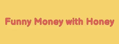 Funny Money with Honey